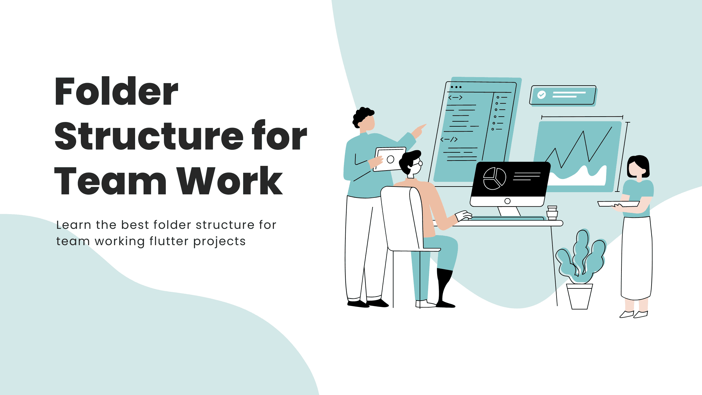 Folder Structure that makes the teamwork easier in Flutter.